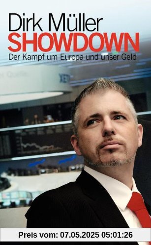 Showdown: Der Kampf um Europa und unser Geld