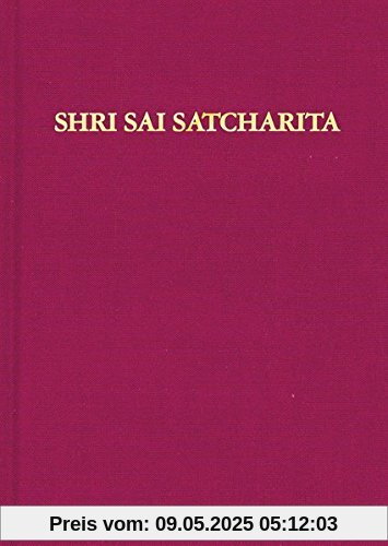 Shri Sai Satcharita: Leben und Lehren des Shri Sai Baba von Shirdi