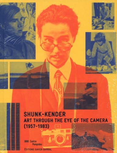 Shunk-Kender: Art Through the Eye of the Camera: 1957-1983