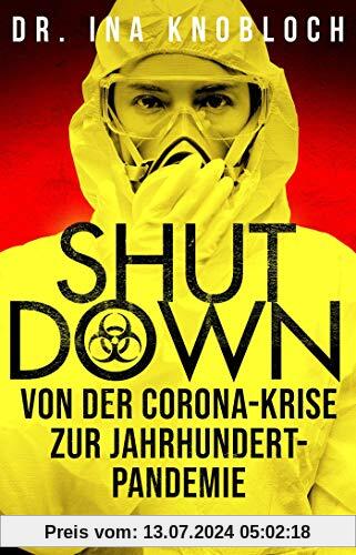 Shutdown: Von der Corona-Krise zur Jahrhundert-Pandemie