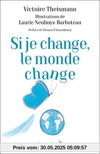 Si je change, le monde change : L'effet papillon