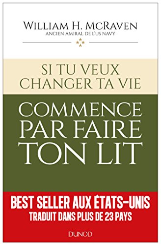 Si tu veux changer ta vie... commence par faire ton lit: Commmence par faire ton lit von DUNOD