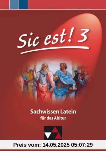 Sic est! Sachwissen Latein 3: Für das Abitur