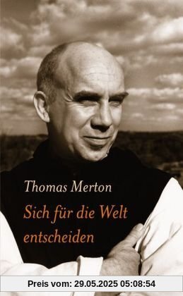 Sich für die Welt entscheiden Sich für die Welt entscheiden