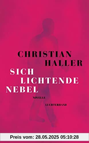 Sich lichtende Nebel: Novelle