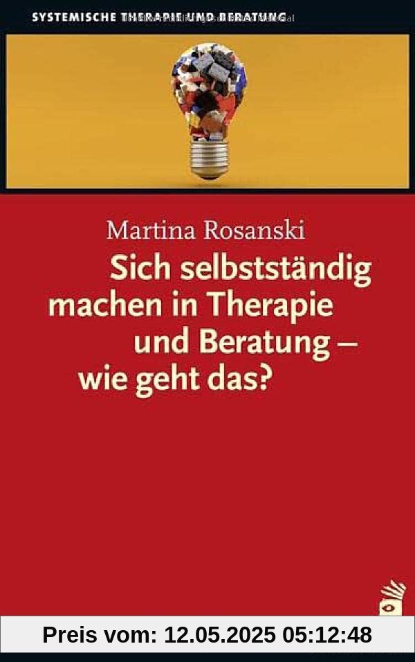 Sich selbstständig machen in Therapie und Beratung – wie geht das? (Systemische Therapie)