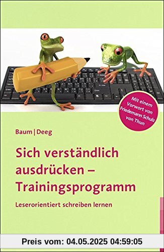 Sich verständlich ausdrücken – Trainingsprogramm: Leserorientiert schreiben lernen