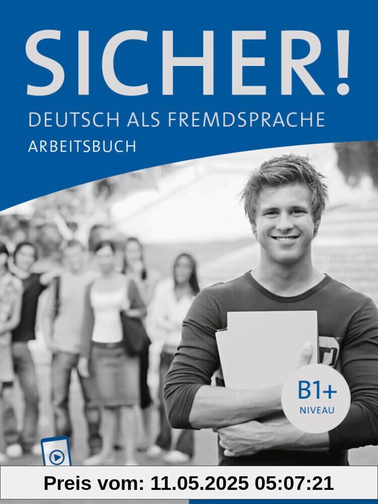 Sicher! B1+: Deutsch als Fremdsprache / Arbeitsbuch mit Audios online