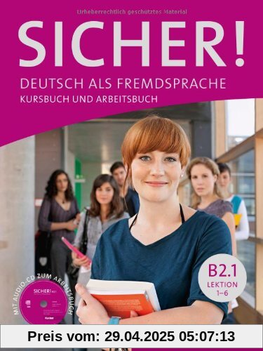 Sicher! B2/1: Deutsch als Fremdsprache / Kurs- und Arbeitsbuch mit Audio-CD zum Arbeitsbuch, Lektion 1-6