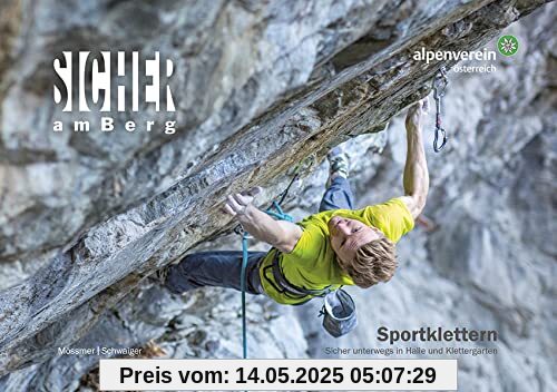 Sicher am Berg: Sportklettern: Sicher unterwegs in Halle und Klettergarten