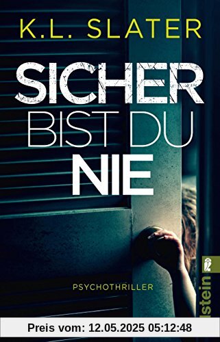 Sicher bist du nie: Psychothriller