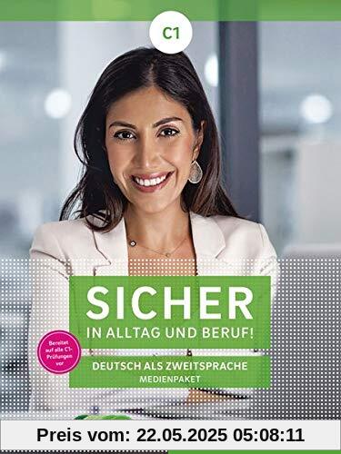 Sicher in Alltag und Beruf! C1: 2 Audio-CDs zum Kursbuch, 2 Audio-CDs zum Arbeitsbuch und 1 DVD zum Kursbuch.Deutsch als Zweitsprache / Medienpaket
