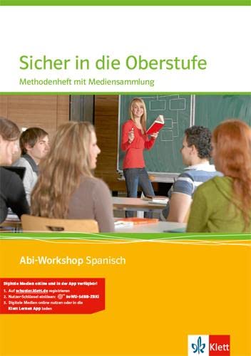 Sicher in die Oberstufe. Methodenheft mit Multimedia-CD: Methodenheft mit Mediensammlung Klasse 11-13 (Abi-Workshop Spanisch)