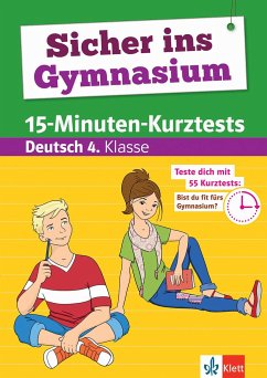 Sicher ins Gymnasium 15-Minuten-Kurztests Deutsch 4. Klasse von Klett Lerntraining