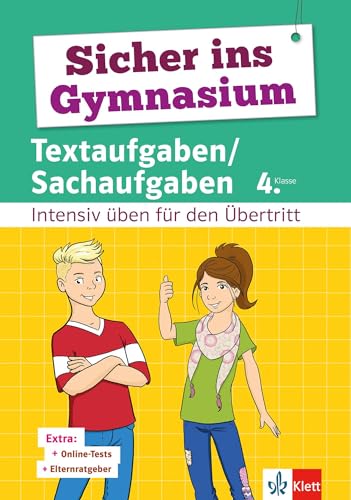 Klett Sicher ins Gymnasium Textaufgaben 4. Klasse: Intensiv üben für den Übertritt Mathematik Klett Sicher ins Gymnasium Textaufgaben 4. Klasse: Intensiv üben für den Übertritt Mathematik