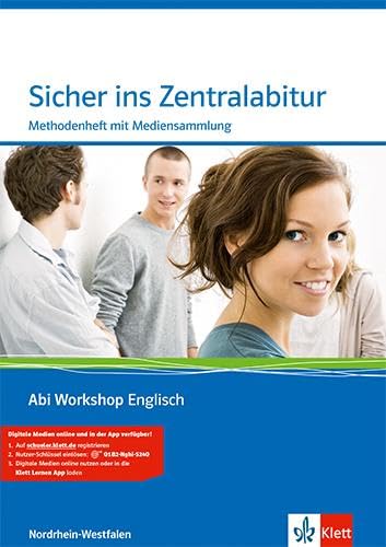 Sicher ins Zentralabitur. Ausgabe Nordrhein-Westfalen: Methodenheft mit Mediensammlung Klassen 11, 12, 13 (Abi Workshop Englisch)