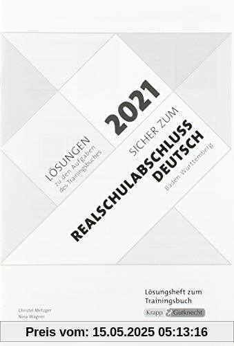 Sicher zum Realschulabschluss Deutsch Baden-Württemberg 2021: Lösungsheft Sicher zum Realschulabschluss Deutsch Baden-Württemberg 2021: Lösungsheft