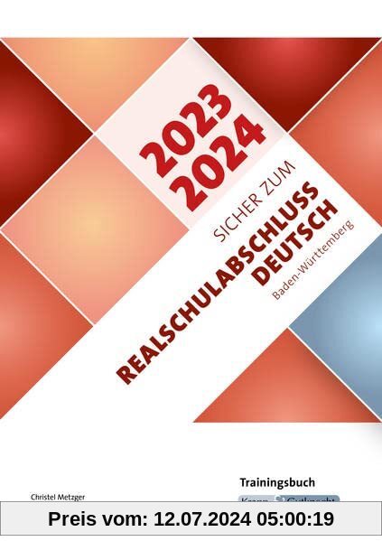Sicher zum Realschulabschluss Deutsch Baden-Württemberg 2023 und 2024: Trainingsbuch, Schülerarbeitsheft, Prüfungsvorbereitung, Lernmittel