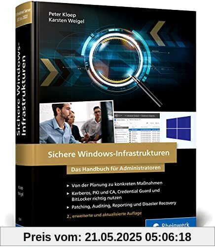 Sichere Windows-Infrastrukturen: Das Handbuch für Admins. Die neue Referenz von den Security-Profis. In 2. Auflage