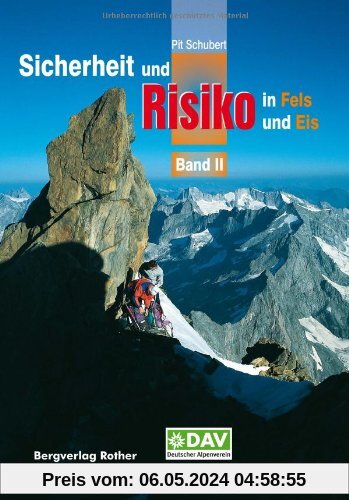 Sicherheit und Risiko in Fels und Eis - Band 2 (Alpine Lehrschrift)