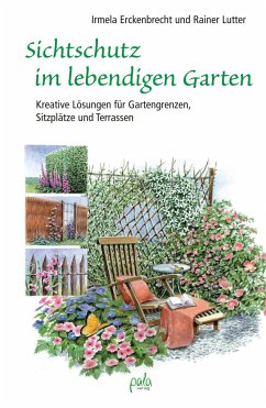 Sichtschutz im lebendigen Garten von Pala-Verlag
