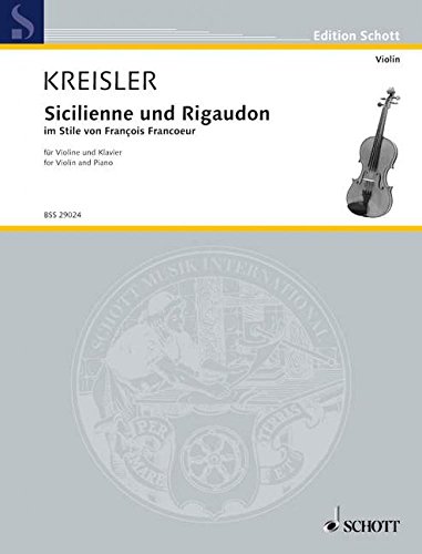 Sicilienne und Rigaudon: im Stile von Francois Francoeur. Violine und Klavier.: in Style of Francois Francoeur. No. 6. violin and piano. (Edition Schott)