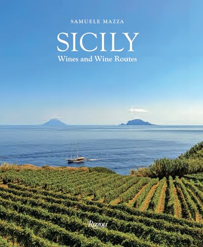 Sicily: Wines and Wine Routes von Rizzoli