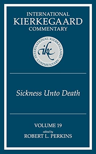 Sickness Unto Death: The Sickness Unto Death (International Kierkegaard Commentary)