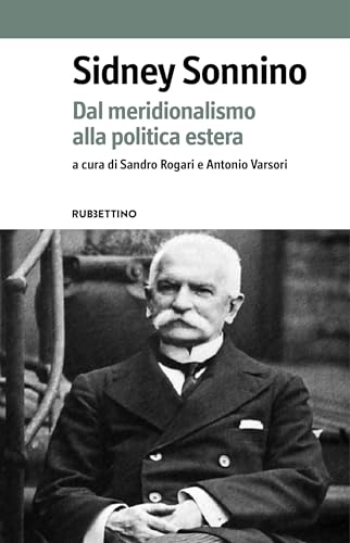 Sidney Sonnino. Dal meridionalismo alla politica estera (Varia) von Rubbettino