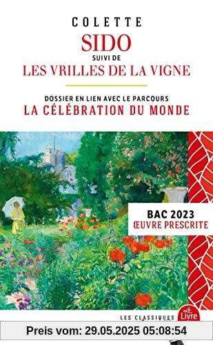 Sido suivi de Les Vrilles de la vigne (Edition pédagogique) BAC 2023