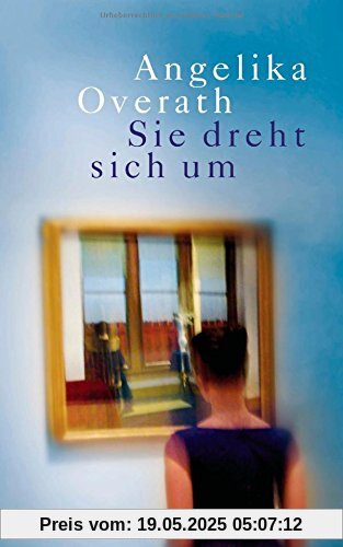Sie dreht sich um: Roman