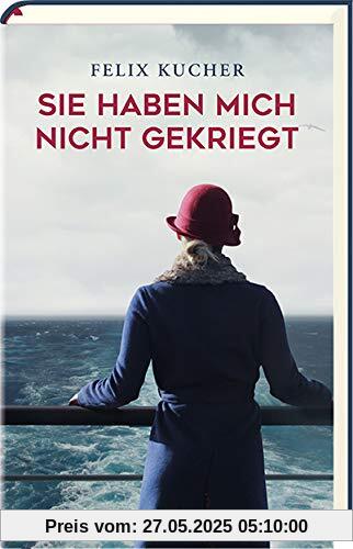 Sie haben mich nicht gekriegt: Roman