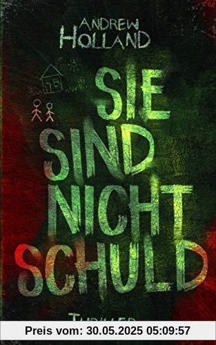 Sie sind nicht schuld: Thriller