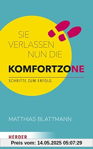 Sie verlassen nun die Komfortzone: Schritte zum Erfolg