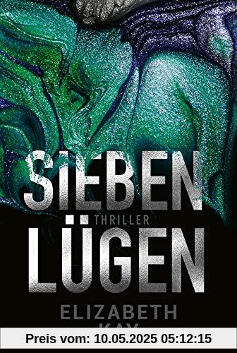 Sieben Lügen: Psychothriller