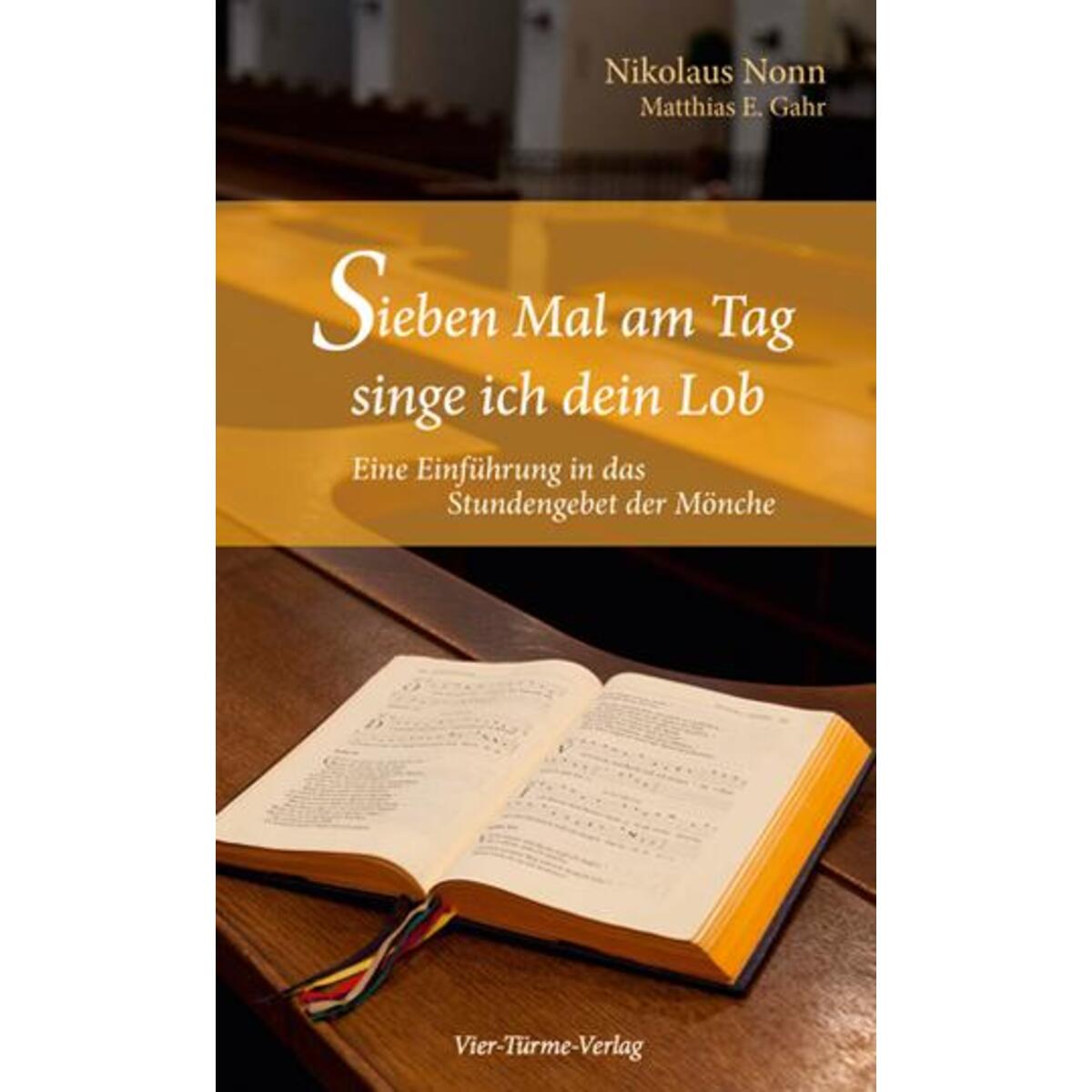 Sieben Mal am Tag singe ich dein Lob Sieben Mal am Tag singe ich dein Lob von Vier Tuerme Verlag