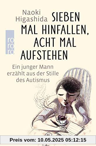 Sieben Mal hinfallen, acht Mal aufstehen: Ein junger Mann erzählt aus der Stille des Autismus