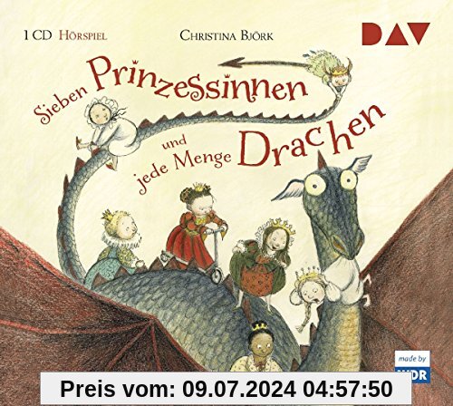 Sieben Prinzessinnen und jede Menge Drachen: Hörspiel mit Gregor Höppner u.v.a. (1 CD)
