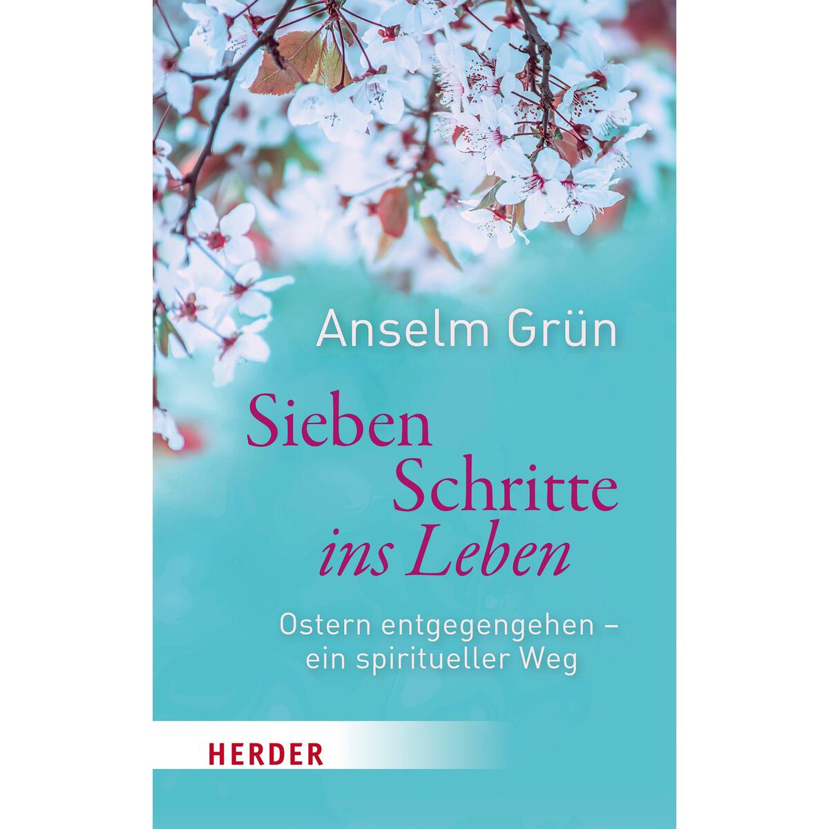 Sieben Schritte ins Leben von Herder Verlag GmbH