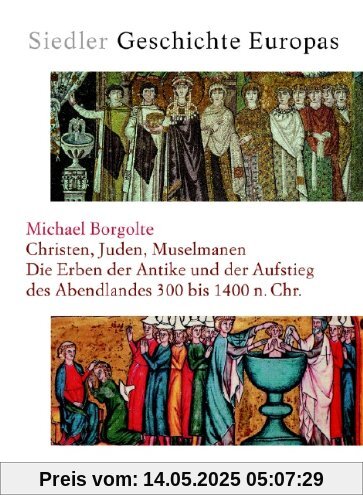Siedler Geschichte Europas. Christen, Juden, Muselmanen