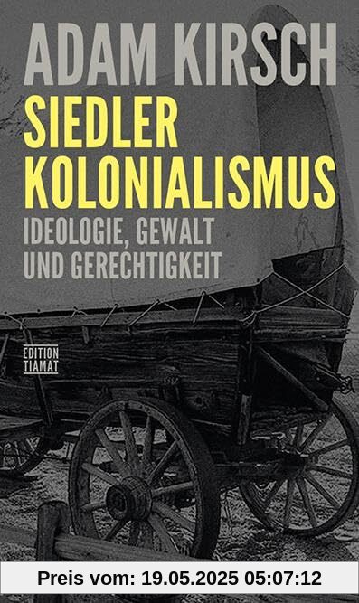 Siedlerkolonialismus: Ideologie, Gewalt und Gerechtigkeit (Critica Diabolis)