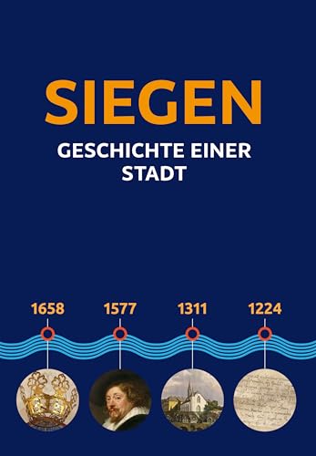 Siegen - Geschichte einer Stadt von Schmidt, Philipp