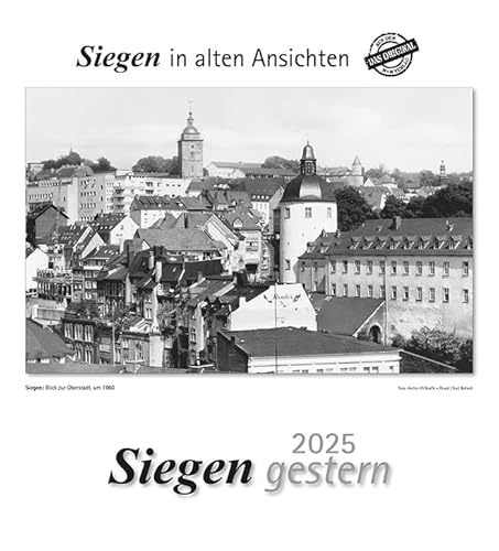 Siegen gestern 2025: Siegen in alten Ansichten