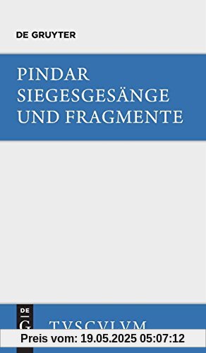 Siegesgesänge und Fragmente: Griechisch und deutsch (Sammlung Tusculum)