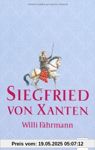 Siegfried von Xanten: Eine alte Sage neu erzählt