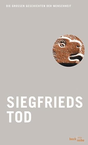 Siegfrieds Tod: Nibelungenlied (Beck'sche Reihe)