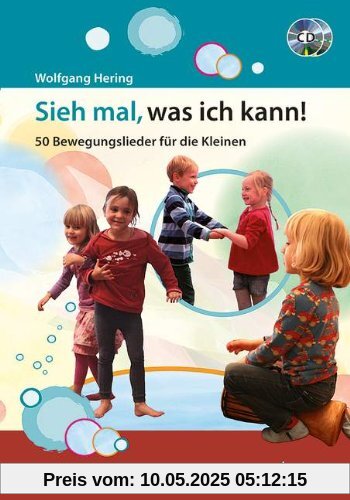 Sieh mal, was ich kann!: 50 Bewegungslieder für die Kleinen. Ausgabe mit 2 CDs. Sieh mal, was ich kann!: 50 Bewegungslieder für die Kleinen. Ausgabe mit 2 CDs.