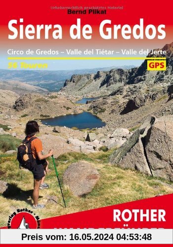 Sierra de Gredos: Circo de Gredos  Valle del Tiétar  Valle del Jerte, 50 Touren: Circo de Gredos, Valle del Tiétar, Valle del Jerte. 56 Touren. Mit GPS-Tracks
