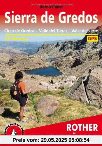 Sierra de Gredos: Circo de Gredos Valle del Tiétar Valle del Jerte, 50 Touren: Circo de Gredos, Valle del Tiétar, Valle del Jerte. 56 Touren. Mit GPS-Tracks Sierra de Gredos: Circo de Gredos Valle del Tiétar Valle del Jerte, 50 Touren: Circo de Gredos, Valle del Tiétar, Valle del Jerte. 56 Touren. Mit GPS-Tracks