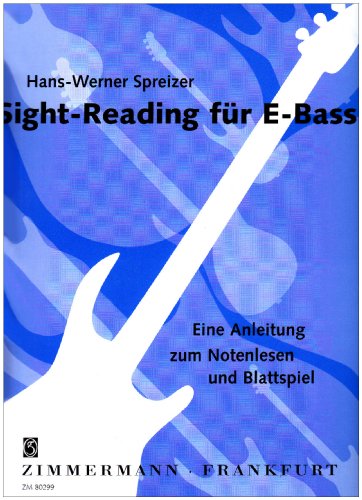 Sight-Reading für E-Bass: Eine Anleitung zum Notenlesen und Blattspiel. E-Bass (sonstige Zupf-Instrumente).